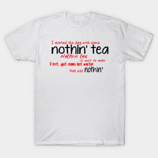 Nothin' tea - The Martian T-Shirt